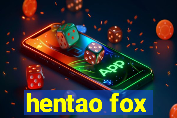 hentao fox